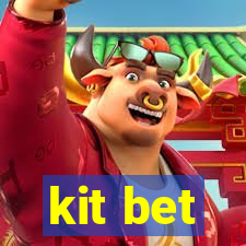 kit bet